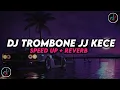 Lagu DJ TROMBONE JJ KECE SOUND RIZKY SZ MENGKANE JEDAG JEDUG VIRAL TIKTOK TERBARU2023