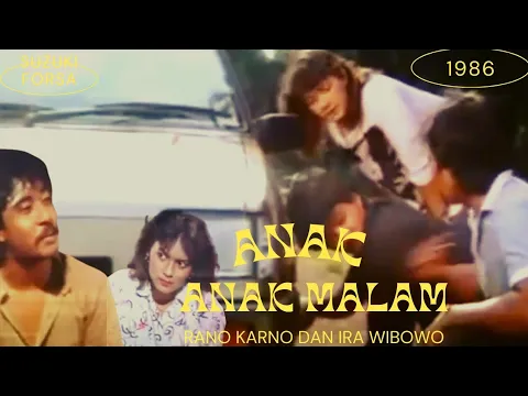Download MP3 film Rano Karno | Anak Anak Malam | Film Percintaan jadul Indonesia 1986