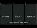 Python vs Fortran vs Octave Matlab side-by-side performance comparison