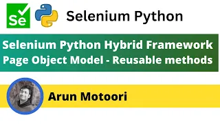 7 Selenium Python Hybrid Framework - Page Object Model Reusable methods