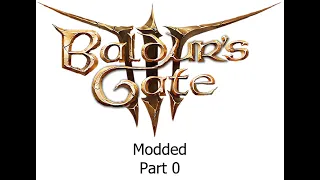 Baldur s Gate 3 Modded Part 0 - Character Creation