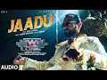 Download Lagu Jewel Thief: Jaadu (Full Audio) | Saif Ali Khan | Jaideep A, Nikita D, Raghav, OAFF, Savera, Kumaar