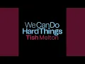 We Can Do Hard Things