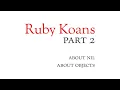 Part 2 - about nil about objects
