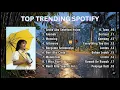 MUSIK TOP TRENDING SPOTIFY 2025 ~ SEDIA AKU SEBELUM HUJAN ~ ISTIMEWA ~ BERGEMA SELAMANYA