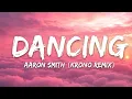 AARON SMITH DANCING KRONO REMIX