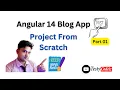 Angular 14 Blog Application Angular Project from scratch Learn With Testycodeiz