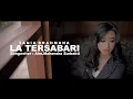 Download Lagu Lagu Karo Terbaru LA TERSABARI - Tania Brahmana [Official Music Video]
