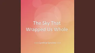 The Sky That Wrapped Us Whole