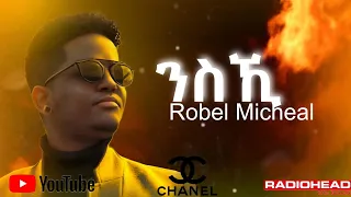 Robel Michael Nski ንስኺ New Eritrean Music 2025 