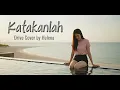 Lagu Katakanlah - Drive Cover by Helena #drive #coversong #helena #emo #luka #forrevenge