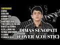 Lagu Dimas Senopati : LAGU LEGEND BIKIN NOSTALGIA (Acoustic Full Album) 🔊