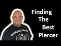 Finding A Good Piercer