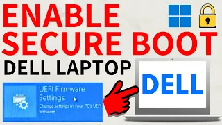 How to Enable Secure Boot on Dell Laptop