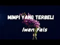 Download Lagu Iwan Fals - Mimpi Yang Terbeli Lyrics