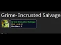 Easy Grime Encrusted Salvage Solo Farm