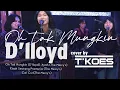 Download Lagu Oh Tak Mungkin | D'lloyd Cover by T'KOES