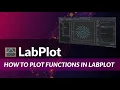 How To Plot Functions in LabPlot