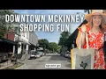 Where to Go Shopping in Historic Downtown McKinney Texas