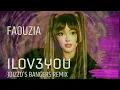 Faouzia - IL0V3Y0U (JDizzo's Bangers Remix)
