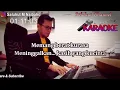 PAMIT ll IJINKAN AKU PERGI ll KARAOKE NOSTALGIA ll BROERY MARANTIKA ll NADA PRIA E=DO