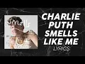 Smells Like Me - Charlie Puth | Lyric Video