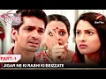 Download Lagu Saath Nibhaana Saathiya | साथ निभाना साथिया | Jigar ne ki Rashi ki beizzati! - Part 1