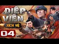 Lagu ĐIỆP VIÊN XÍCH VỆ - Tập 04 | Tuyển Tập Phim Hành Động Kháng Nhật Siêu Kịch Tính 2025 | Thuyết Minh