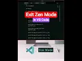 2 Ways to Exit Zen Mode in VS Code