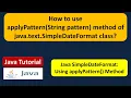 How to use applyPattern String pattern method of java text SimpleDateFormat class