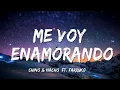 Chino & Nacho - Me Voy Enamorando ( Letra/Lyrics) ft Farruko