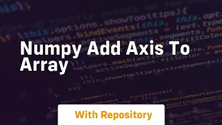numpy add axis to array