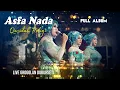 Full ALBUM ASFA NADA Qasidah LIVE GROGOLAN 2020