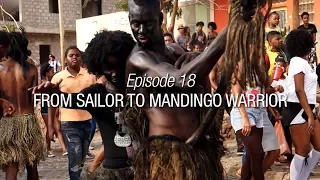 Winded Voyage 4 | Episode 18 | From Sailor To Mandingo Warrior