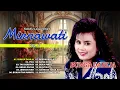KOLEKSI LAGU TERBAIK MIRNAWATI VOL 6 - Bunga Dahlia, Pilu, Tak Berdaya