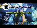Download Lagu DJ FUNKOT PONTIANAK ‼️ I Need The Doctor x It's My Life ‼️ DRMX_OfficialV2