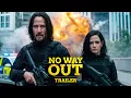 NO WAY OUT Fan Concept Trailer Keanu Reeves Eva Green 2026 Movie Trailers