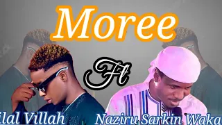 Bilal Villah MOREE Ft Naziru Sarkin Waka Official Audio 2025 