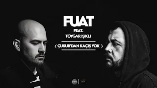 Fuat Feat Toygar ışıklı çukurdan Kaçış Yok 