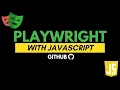 Playwright with JavaScript - Pushing in Github Part 24 JS Testing Academy Salem