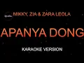 Lagu Mikky, Zia \u0026 Zara Leola - Apanya Dong (Karaoke Version by QraOke)