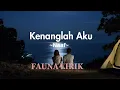 Naaf - Kenanglah Aku || lirik music