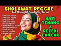 Lagu SHOLAWAT REGGAE PALING ENAK DIDENGAR! Irama Adem yang Bikin Kepala Goyang \u0026 Hati Tenang 🎶✨