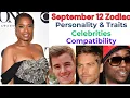 September 12 Zodiac Sign Personality Traits and Celebrities