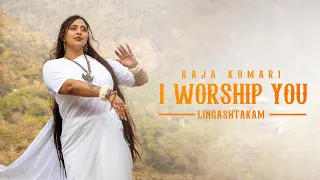 Raja Kumari - I WORSHIP YOU (Lingashtakam)- Kashi to Kailash
