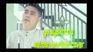 Download YA SYAIKHONA (sya'ir Sang Kyai #tersyahdu ) - SALMAN AMRILLAH COVER  #syaikhona #salmanamrillah MP3