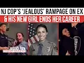 New Jersey Cop Loses Badge After VIOLENT Home Invasion on Ex and His New Girlfriend WATCH