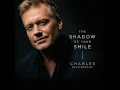 The Shadow Of Your Smile - Charles Billingsley