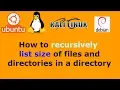 How to recursively list size of files and directories in a directory Linux Unix - 2019