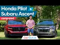 2025 Honda Pilot vs 2024 Subaru Ascent